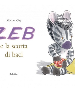 Zeb e la scorta di baci, Babalibri, 12.50 €